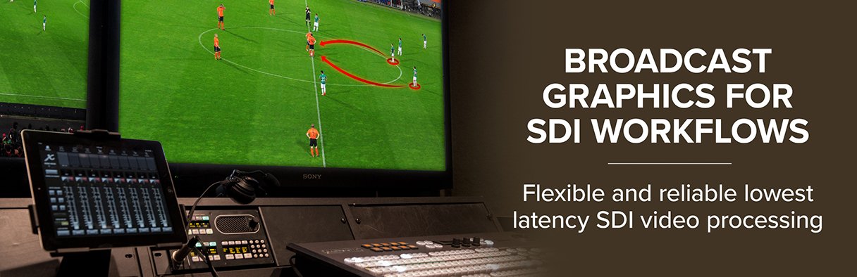 Broadcast Graphics for SDI Workflows